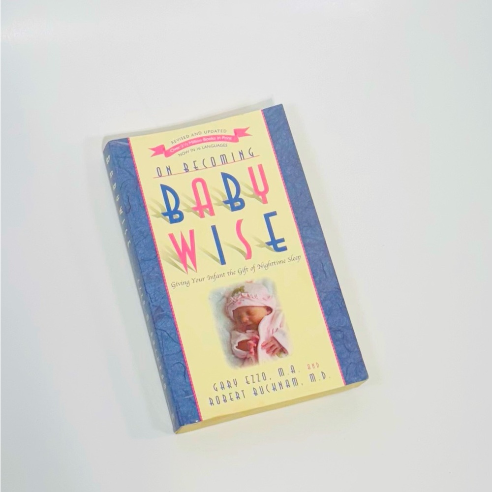 On Becoming Baby Wise: Giving Your Infant the GIFT of Nighttime Sleep